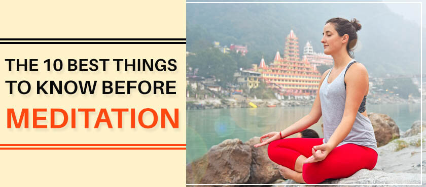 10 Best Things to Know Before Meditation