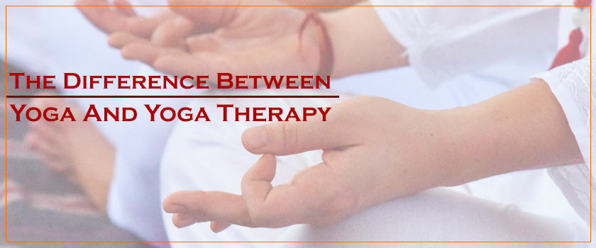 The Difference between Yoga and Yoga Therapy