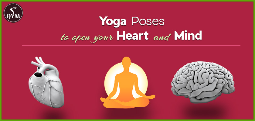 Yoga Poses to oprn Your heart and mind