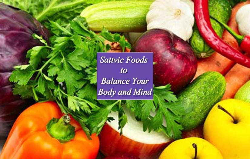 Sattvic Foods to Balance Your Body and Mind