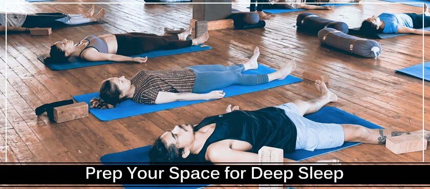 Prepare your space for deep sleep - YOGA