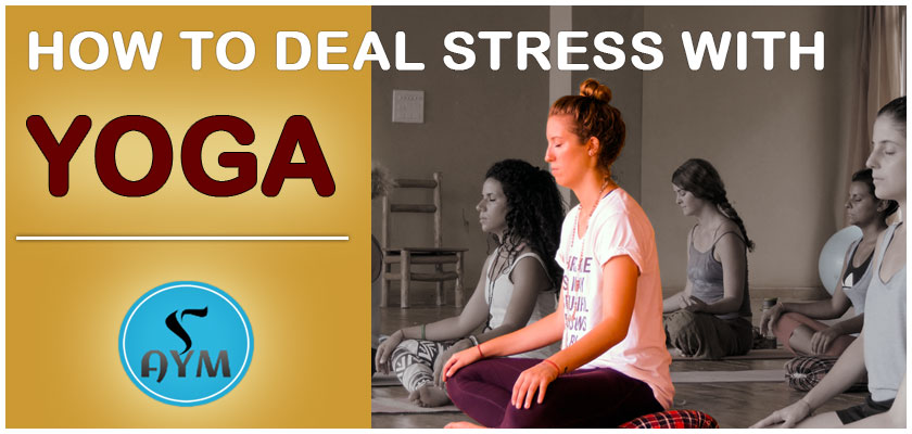 What is stress ? - How to deal stress with Yoga